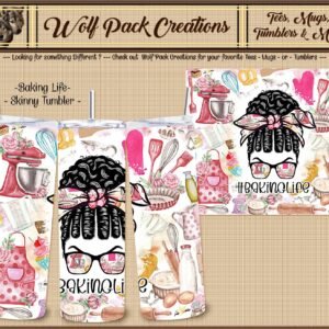 Beautiful Skinny Tumbler for the Baker