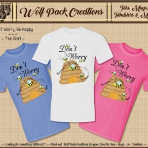 Beautiful Short Sleeve Shirt: Don't Worry, Bee Happy