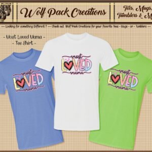 Endearing Short Sleeve T-Shirt for the Most Loved Mama