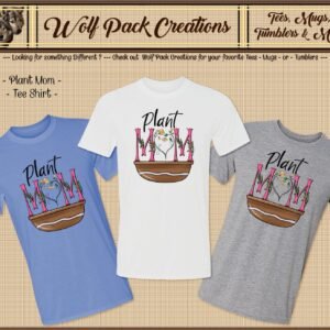Beautiful Short Sleeve T-Shirt for Moms who Love Plants