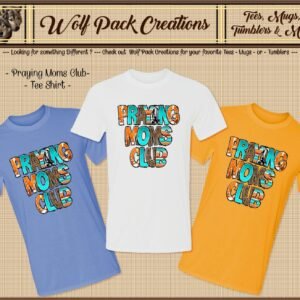 Beautiful Short Sleeve T-Shirt for Moms who Pray