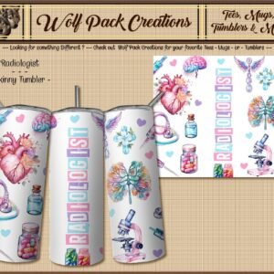 Beautiful Skinny Tumbler for the Radiologist