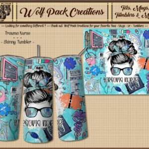 Beautiful Skinny Tumbler for the Trauma Nurse