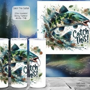 The Perfect Companion for the Fisherman: Catch This! Skinny Tumbler