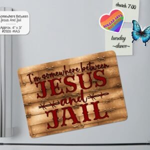 Between Jesus & Jail Magnet