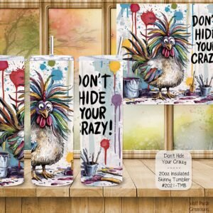 Beautiful Skinny Tumbler with a little Bit of Crazy