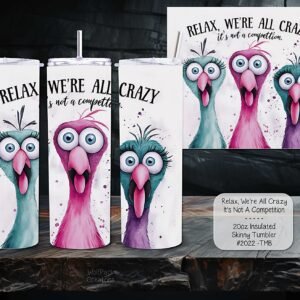 Beautiful Skinny Tumbler with a little Bit of Crazy to Go Around