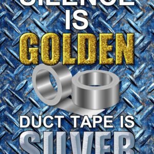 Silence is Golden Magnet