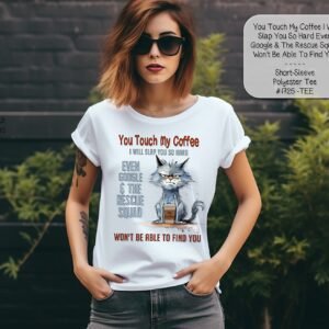 Beautiful Short Sleeve Shirt: Don't Touch My Coffee Cat
