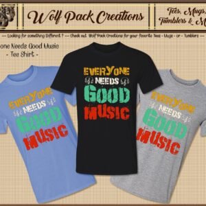 Everyone Needs Good Music Short Sleeve T-Shirt
