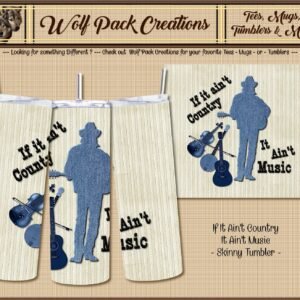 If it Aint Country, It Aint Music Skinny Tumbler