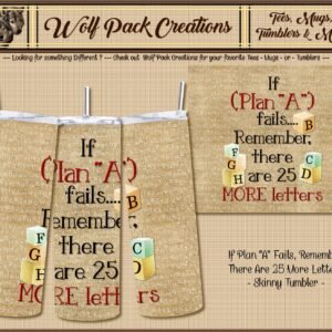 Hilarious Plan A Skinny Tumbler