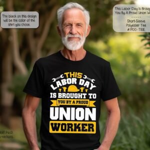 Labor Day Union Workers Design on a Short Sleeve Shirt
