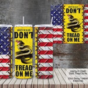 Skinny Tumbler: Liberty or Death, Don't Tread on Me
