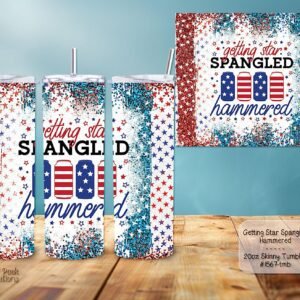 Beautiful Getting Star Spangled Hammered on a Skinny Tumbler