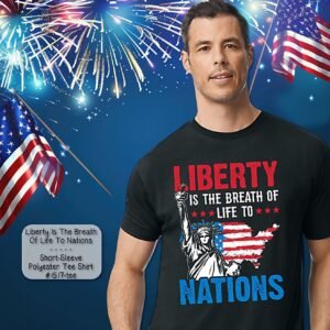 Beautiful Short Sleeve Shirt: Liberty is the Breath of Life to Nations