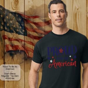Proud to be an American on Short Sleeve T-Shirt