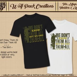 Beautiful Short Sleeve Shirt: We Owe Them All