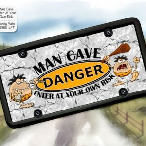 Danger Man Cave License Plate