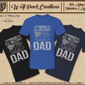 Beautiful Short Sleeve T-Shirt for a Military Dad