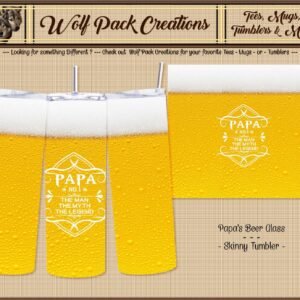 Beautiful Skinny Tumbler: Papa: The Man, The Myth, The Legend