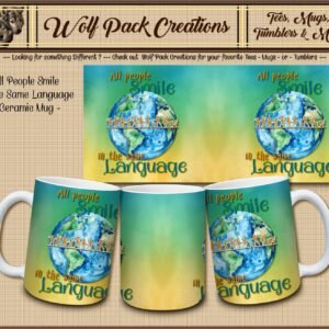 All People Smile in Same Language Beautiful Ceramic Mug