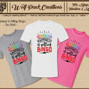 Happiness is Yelling Bingo Short Sleeve T-Shirt