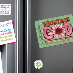 Just Trusting God Magnet