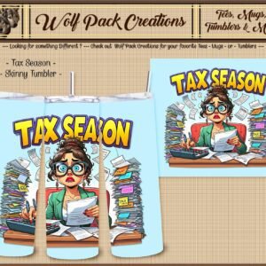 Time to do the Taxes Beautiful Skinny Tumbler