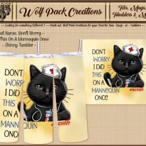 Don't Worry, Cat Nurse Skinny Tumbler