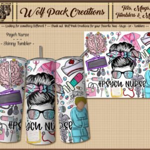 Beautiful Skinny Tumbler for the Psych Nurse