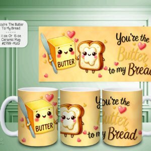 Valentine's Day Ceramic Coffee Mug - "You're the Butter to My Bread