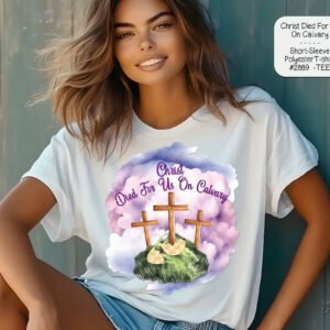 Easter Short Sleeve Tee: Polyester, Christ's Sacrifice on Calvary
