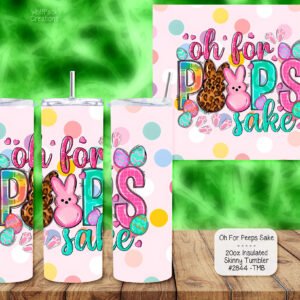 Oh for Peeps Sake" Easter Insulated Tumbler - Keep Your Drinks Cool!