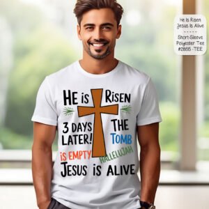Easter He is Risen T-Shirt - Polyester Short Sleeve Holiday Wear