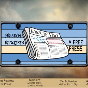 Illustration of a poster with the slogan 'Freedom Requires A Free Press' over a blue background, framed like a license plate panel.