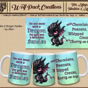 Beautiful You are a Dragon Sundae Ceramic Mug