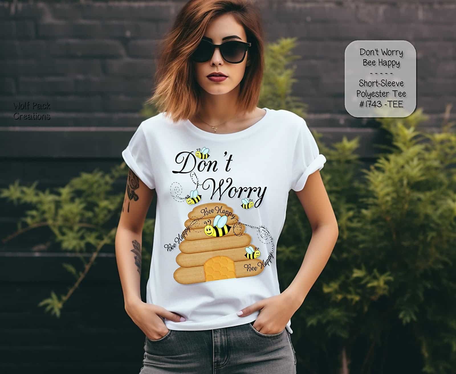 Stunning Don't Worry Bee Happy Shirt