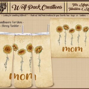 Moms Love Sunflowers Skinny Tumbler