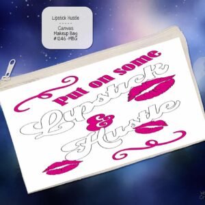 Lipstick Hustle Zipper Pouch
