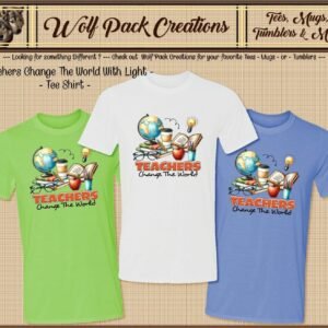 Today's Teachers Change the World Short Sleeve T-Shirt