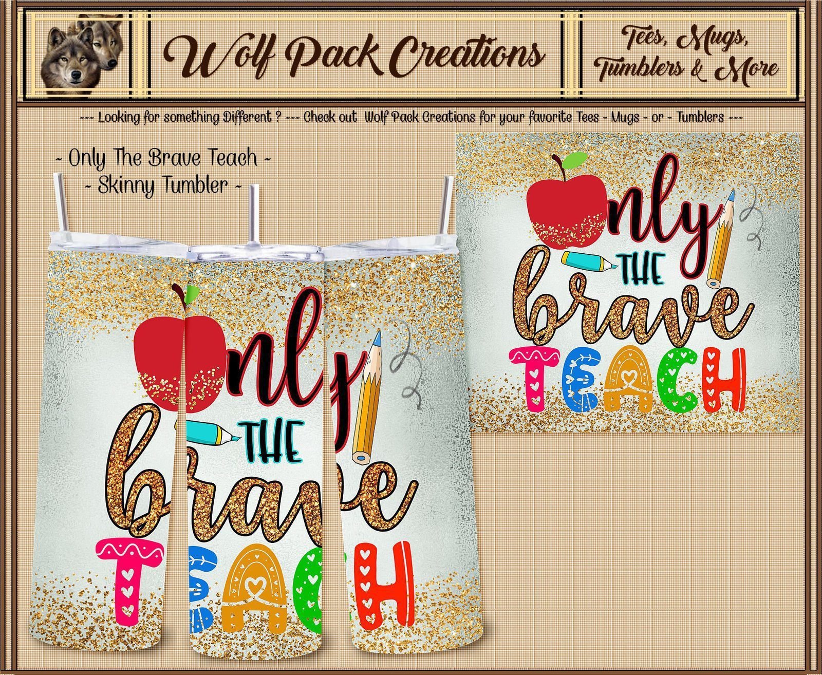 ?Only the Brave" Insulated Skinny Tumbler for Teachers
