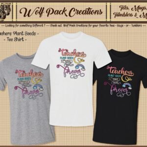 Inspirational Teachers who Plant Seeds Shirt