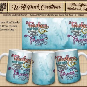 Beautiful Mug for Teachers who Plant Seeds