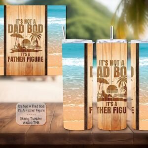 Beautiful Dad Beach Bod Design on Skinny Tumbler