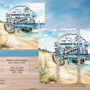 Beautiful Skinny Tumbler: Summer is a State of Mind