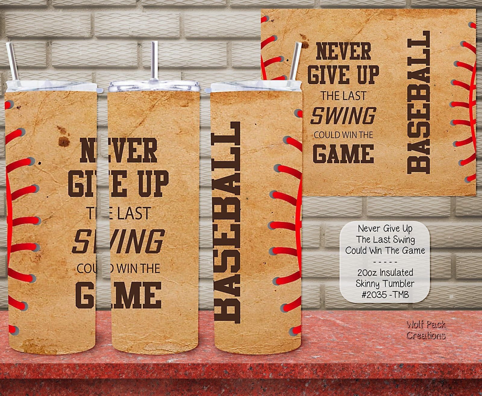 Insulated Skinny Tumbler for Baseball Players: Never Give Up
