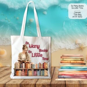 So Many Books, So Little Time Tote Bag