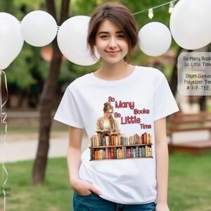 Perfect Short Sleeve Shirt: So Many Books So Little Time