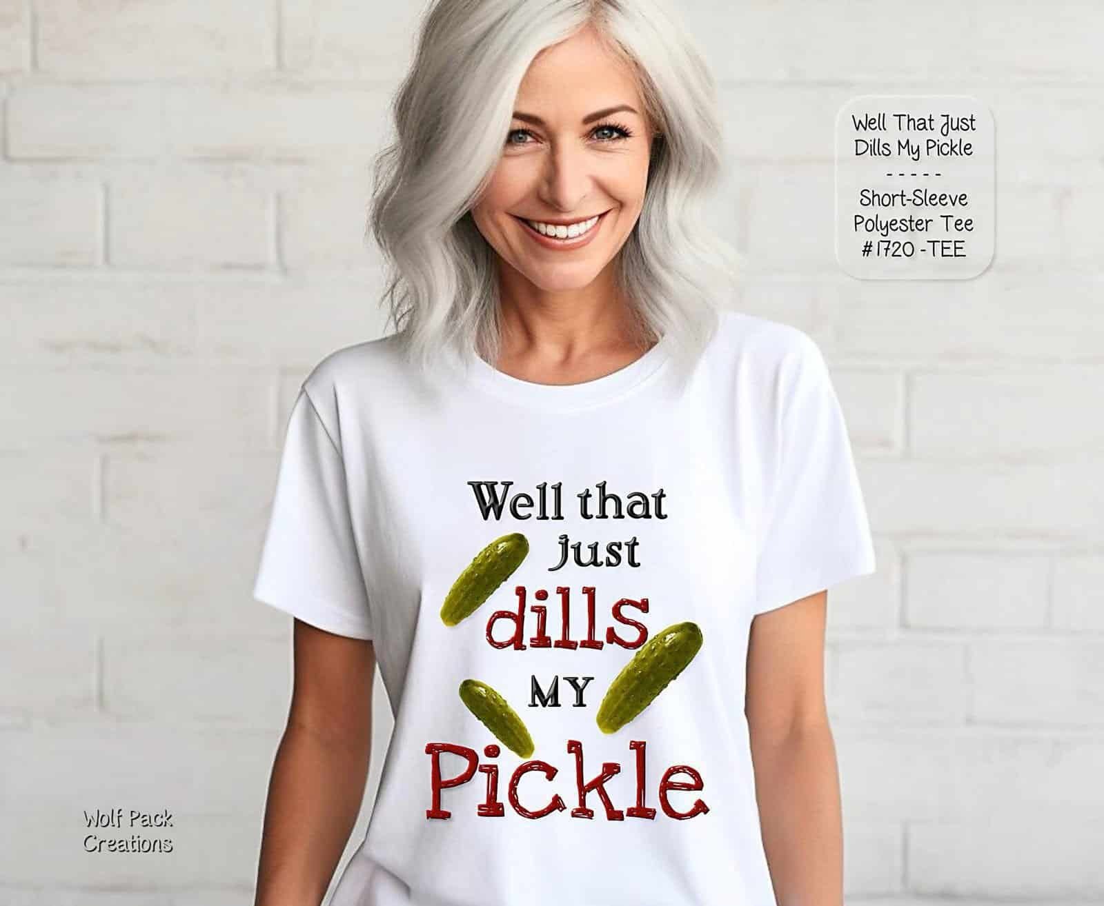 Hilarious That Just Dills My Pickle Shirt